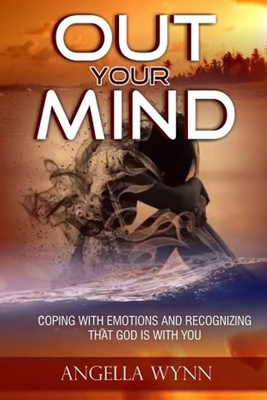 Out Your Mind!: Coping with Emotions and Recogn... B0BT77SX9Q Book Cover