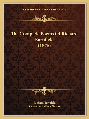 The Complete Poems Of Richard Barnfield (1876) 1165794519 Book Cover