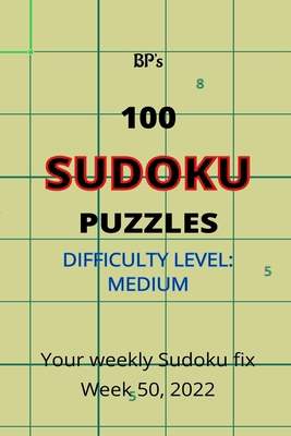 BP's 100 SUDOKU PUZZLES - DIFFICULTY MEDIUM - W... B0BPNWKKM2 Book Cover