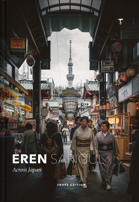 Eren Sarigul: Across Japan 1732693692 Book Cover