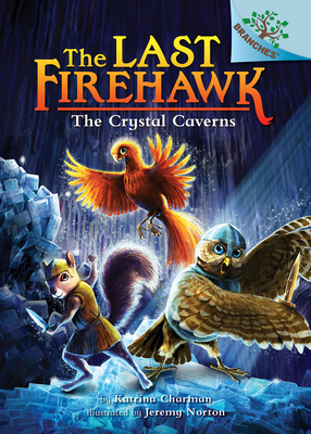 The Crystal Caverns: A Branches Book (the Last ... 1338122525 Book Cover