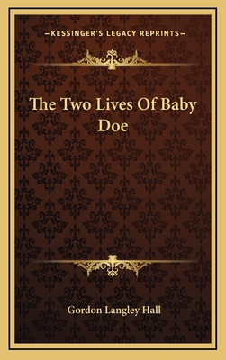 The Two Lives Of Baby Doe 1166130177 Book Cover