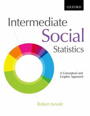 Intermediate Social Statistics: A Conceptual an... 0199012075 Book Cover
