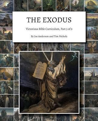 The Exodus: Victorious Bible Curriculum, Part 3... 1945413972 Book Cover