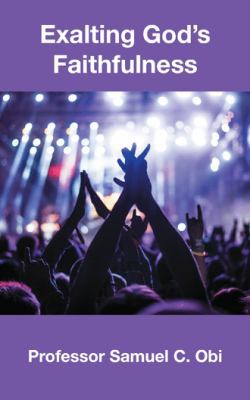 Exalting God's Faithfulness 1546266348 Book Cover