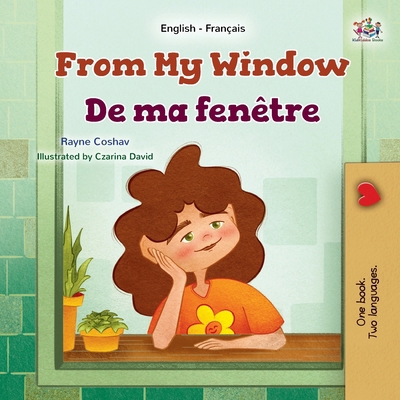 From My Window (English French Bilingual Kids B... [French] [Large Print] 1525994859 Book Cover