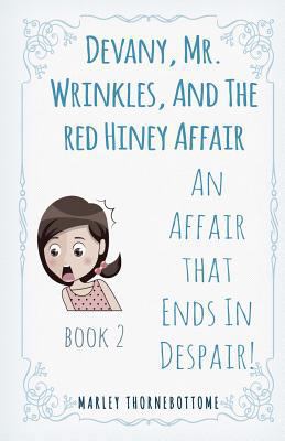 Devany, Mr. Wrinkles, And The Red Hiney Affair:... 1975868943 Book Cover