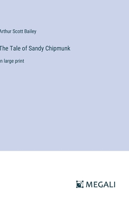 The Tale of Sandy Chipmunk: in large print 3387328737 Book Cover