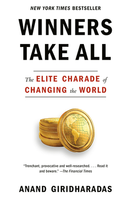Winners Take All: The Elite Charade of Changing... 110197267X Book Cover