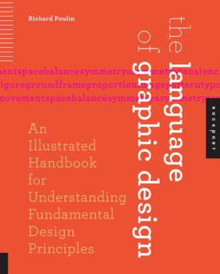 The Language of Graphic Design: An Illustrated ... 159253676X Book Cover