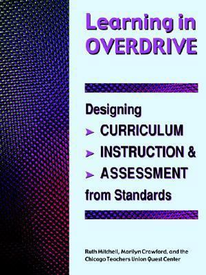 Learning in Overdrive: Designing Curriculum, In... 1555919332 Book Cover