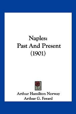 Naples: Past And Present (1901) 1120651190 Book Cover
