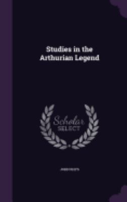 Studies in the Arthurian Legend 1358400709 Book Cover