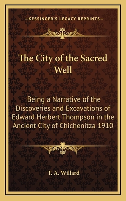 The City of the Sacred Well: Being a Narrative ... 1163207187 Book Cover