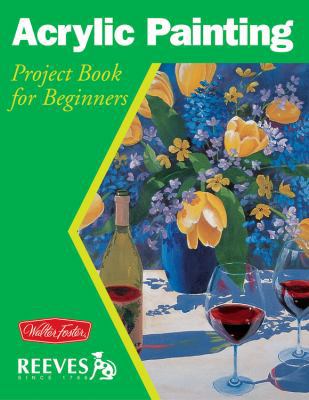 Acrylic Painting: Project book for beginners (W... 1560107375 Book Cover