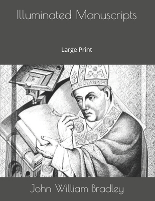 Illuminated Manuscripts: Large Print 1695765532 Book Cover