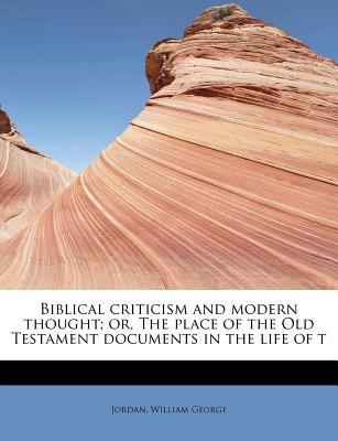 Biblical Criticism and Modern Thought; Or, the ... 1241286310 Book Cover