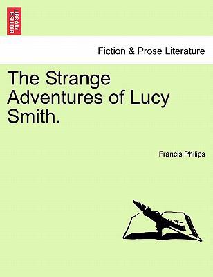 The Strange Adventures of Lucy Smith. 1240867131 Book Cover