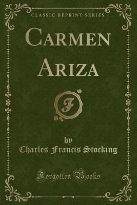 Carmen Ariza (Classic Reprint) 0243225687 Book Cover