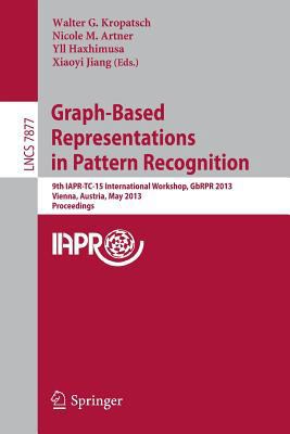 Graph-Based Representations in Pattern Recognit... 3642382207 Book Cover