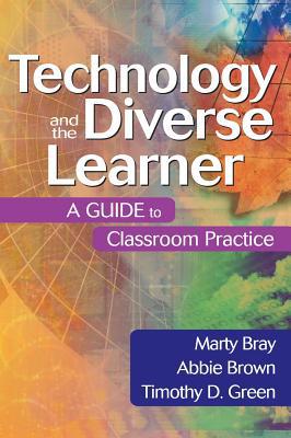 Technology and the Diverse Learner: A Guide to ... 0761931716 Book Cover