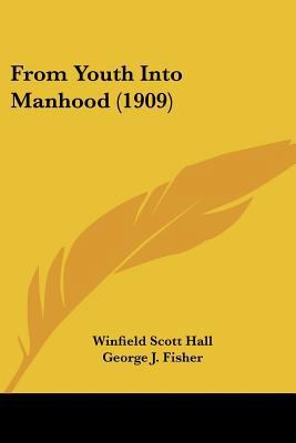 From Youth Into Manhood (1909) 1436855039 Book Cover