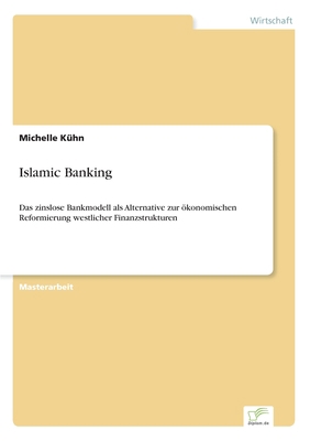Islamic Banking: Das zinslose Bankmodell als Al... [German] 395636824X Book Cover
