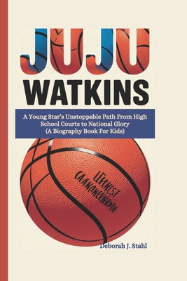 Juju Watkins: A Young Star's Unstoppable Path F... B0DPVRHX9F Book Cover