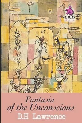 Fantasia of the Unconscious 1728906261 Book Cover