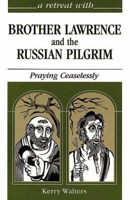 Brother Lawrence and the Russian Pilgrim: Prayi... 0867163690 Book Cover