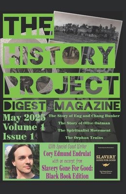 The History Project Digest Magazine: May 2025 I... B0F8HYM78K Book Cover