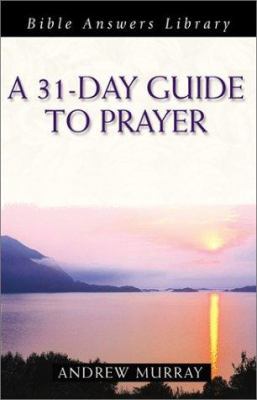 A 31 Day Guide to Prayer 1586605623 Book Cover