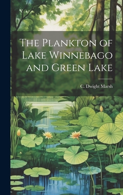 The Plankton of Lake Winnebago and Green Lake 1020838582 Book Cover