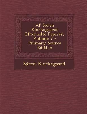 AF Soren Kierkegaards Efterladte Papirer, Volume 7 [Danish] 1289366608 Book Cover