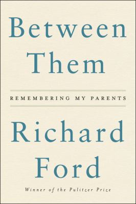 Between Them: Remembering My Parents 0062661892 Book Cover