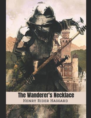 The Wanderer's Necklace: A Fantastic Story of A... 1075771366 Book Cover