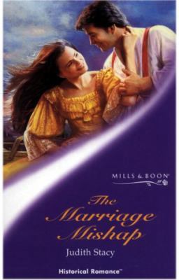 THE MARRIAGE MISHAP (HISTORICAL ROMANCE S.) 026382747X Book Cover