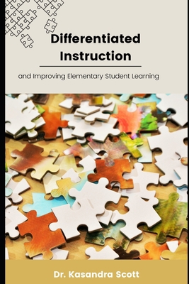 Differentiated Instruction and Improving Elemen... B0C9SBXN4R Book Cover