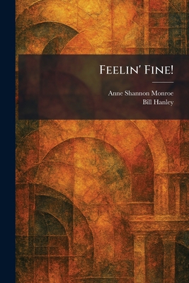 Feelin' Fine! 1025655915 Book Cover