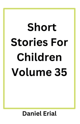 Short Stories For Children Volume 35 B0FTW9SWYG Book Cover