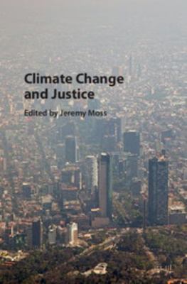 Climate Change and Justice 1107093759 Book Cover