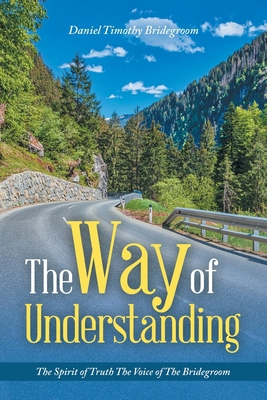 The Way of Understanding: The Spirit of Truth T...            Book Cover