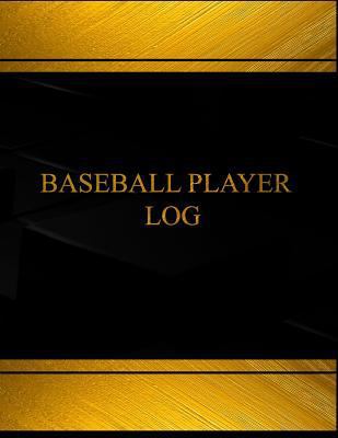 Baseball Player Log (Log Book, Journal - 125 pg... 1541239938 Book Cover