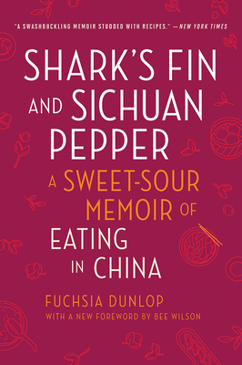 Shark's Fin and Sichuan Pepper: A Sweet-Sour Me... 0393357740 Book Cover