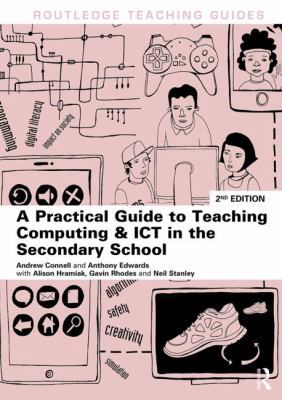 A Practical Guide to Teaching Computing and ICT... 0415819466 Book Cover