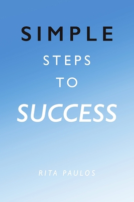 Simple Steps to Success 1684700604 Book Cover