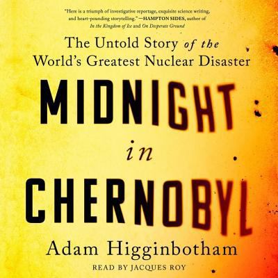 Midnight in Chernobyl: The Story of the World's... 1508278539 Book Cover