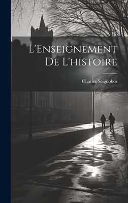 L'Enseignement de l'histoire [French] 1021164216 Book Cover