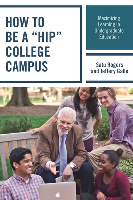 How to Be a Hip College Campus: Maximizing Lear... 1475819021 Book Cover