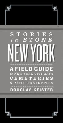 Stories in Stone New York: A Field Guide to New... 1423621026 Book Cover